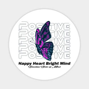 Positively Fluttering Butterfly Inspiration forever positive quotes for women's and men's Magnet